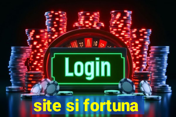 site si fortuna