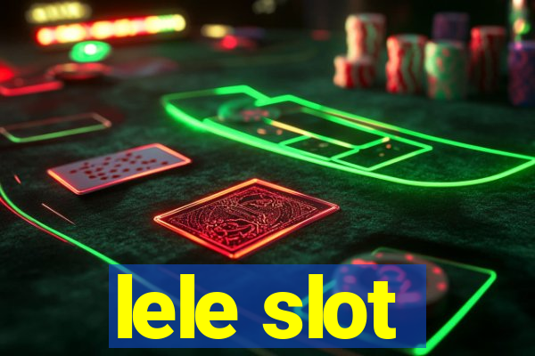 lele slot