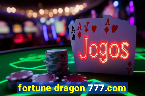 fortune dragon 777.com