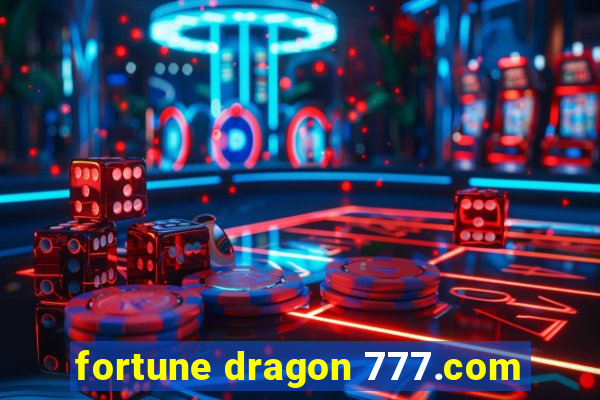 fortune dragon 777.com