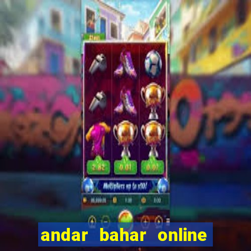 andar bahar online game cash