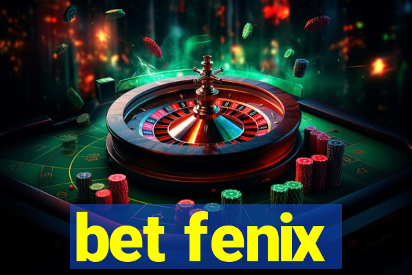 bet fenix