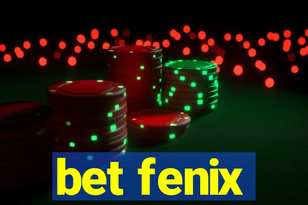 bet fenix