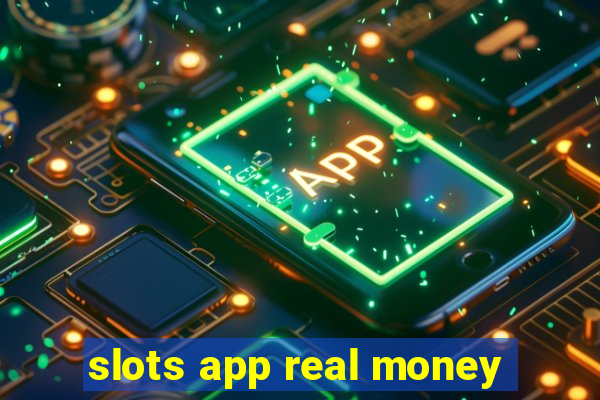 slots app real money