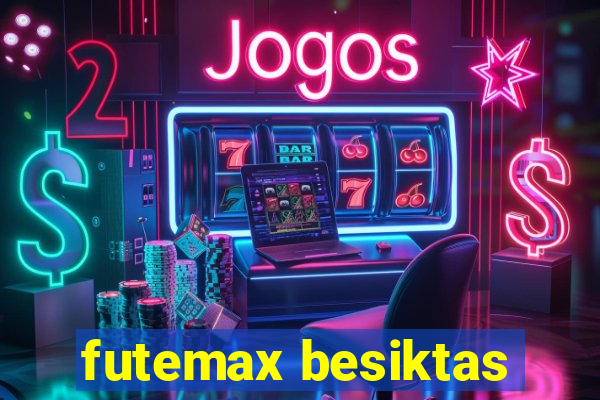 futemax besiktas