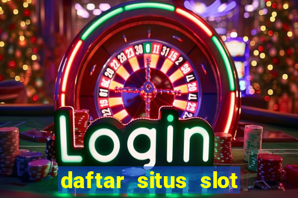 daftar situs slot gacor terbaru