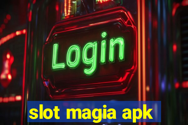 slot magia apk