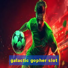 galactic gopher slot