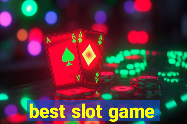 best slot game