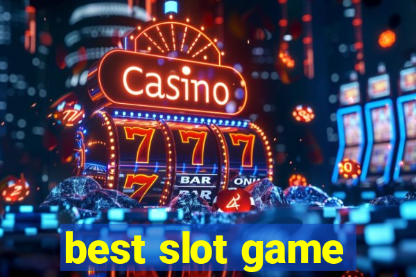 best slot game