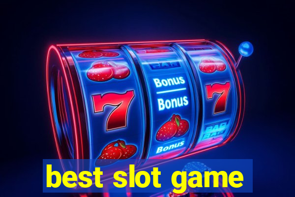 best slot game