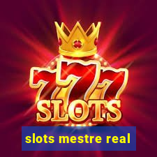 slots mestre real