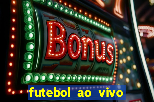 futebol ao vivo sem travar