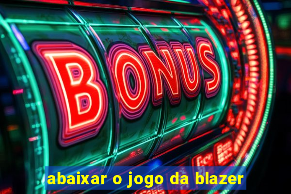 abaixar o jogo da blazer