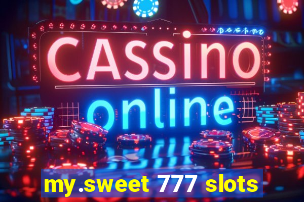 my.sweet 777 slots