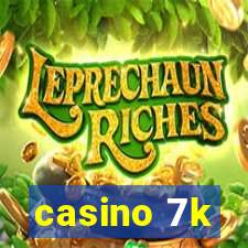 casino 7k