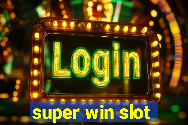 super win slot