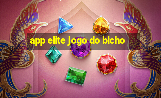 app elite jogo do bicho