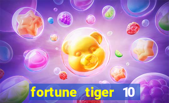 fortune tiger 10 reais grátis