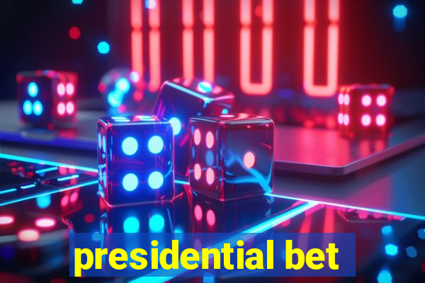 presidential bet