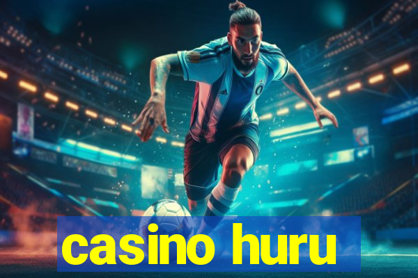 casino huru