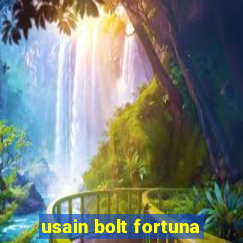 usain bolt fortuna