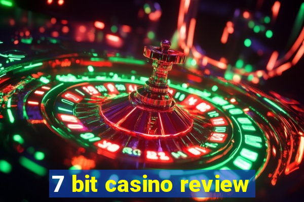 7 bit casino review