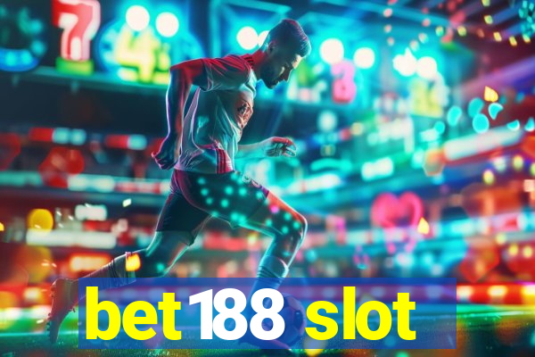 bet188 slot