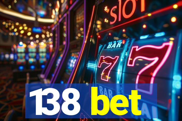 138 bet