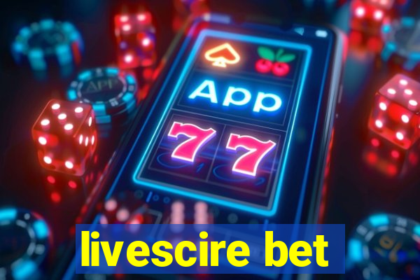 livescire bet