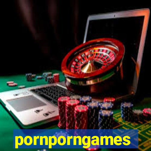 pornporngames