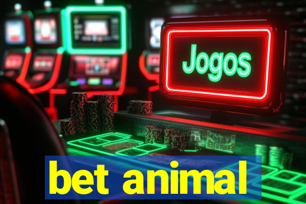 bet animal