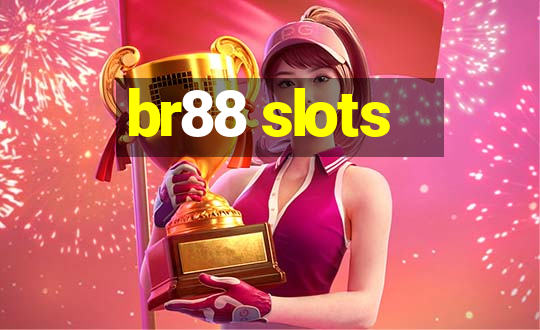 br88 slots