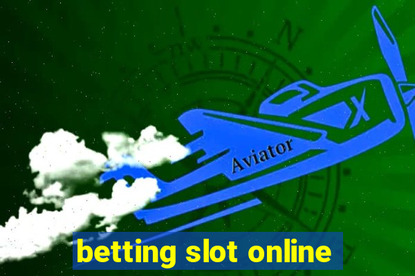 betting slot online