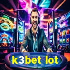 k3bet lot