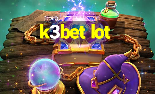 k3bet lot