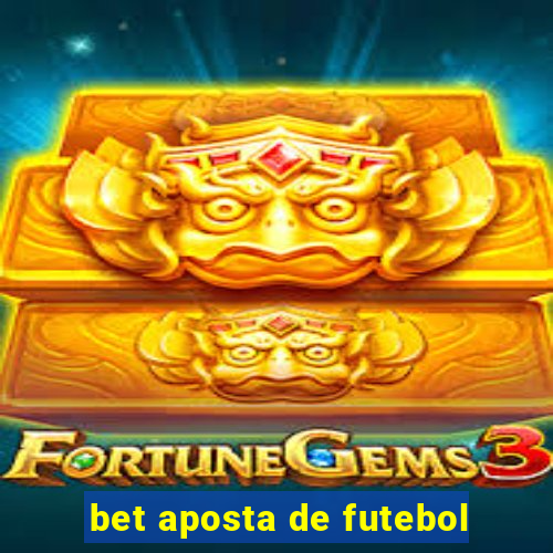 bet aposta de futebol