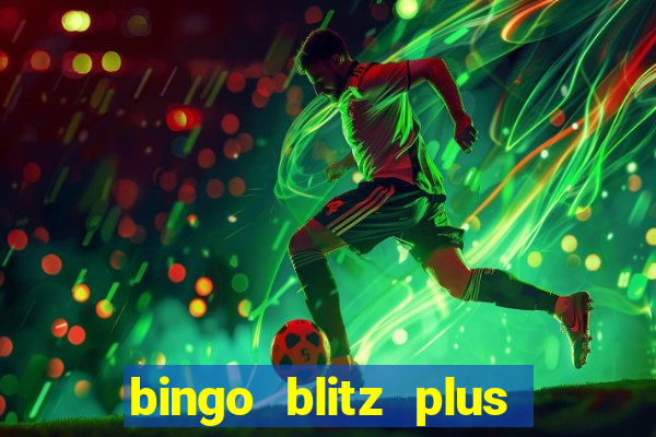 bingo blitz plus free credits