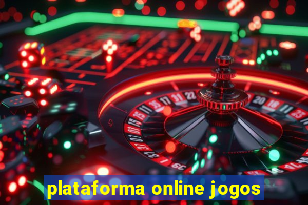 plataforma online jogos