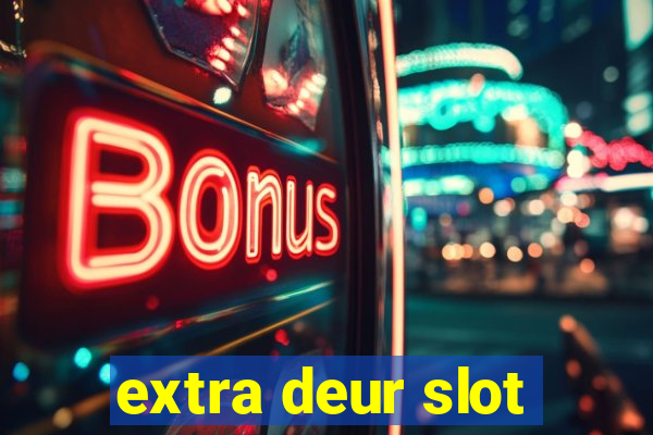 extra deur slot