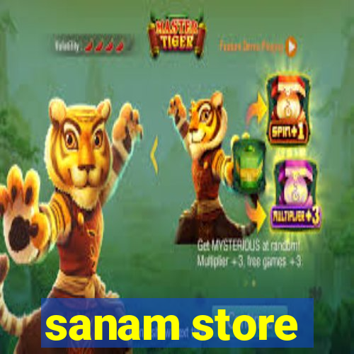 sanam store