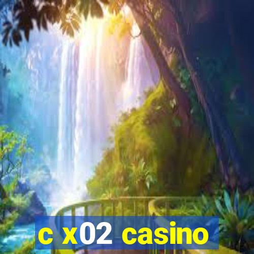 c x02 casino