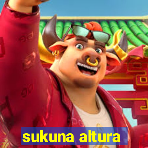 sukuna altura