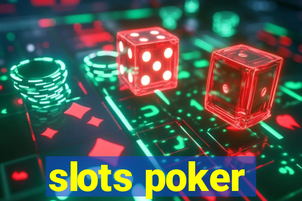 slots poker