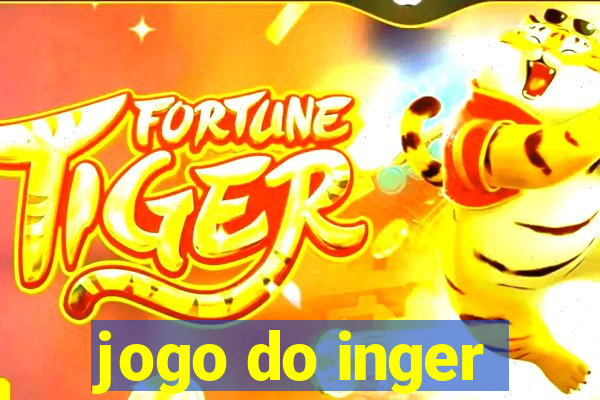 jogo do inger