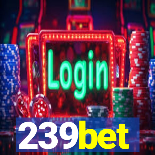 239bet