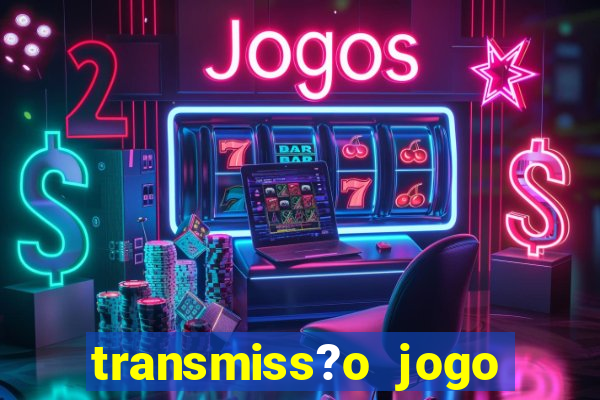 transmiss?o jogo champions league