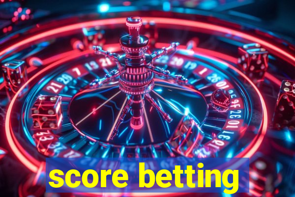 score betting