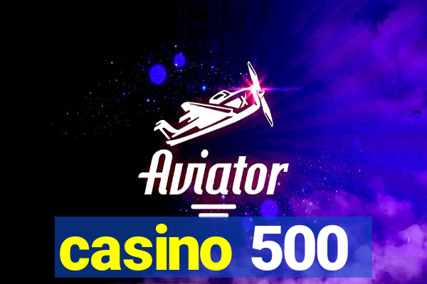 casino 500