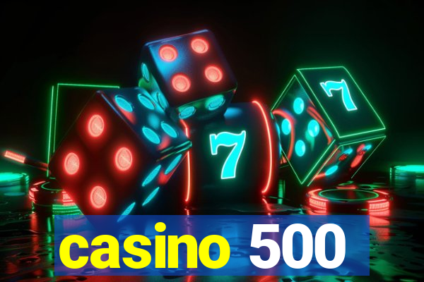 casino 500